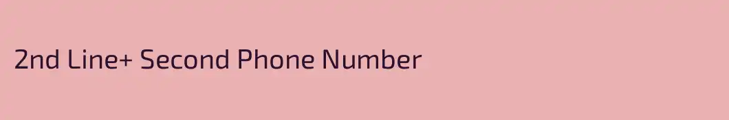 2nd Line+ Second Phone Number 